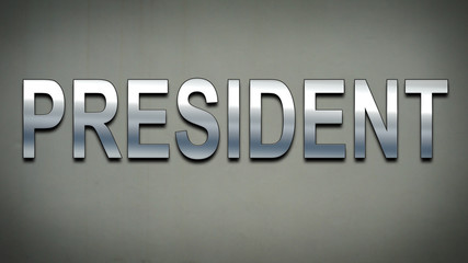 Wall sign with metallic letters for PRESIDENT