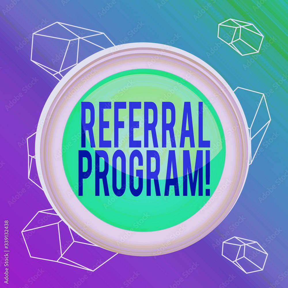 Poster word writing text referral program. business photo showcasing internal recruitment method employed b
