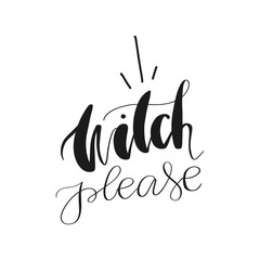 Witch Please Halloween Isolated On A White Background Hand Drawn Illustration	