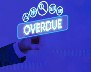 Conceptual hand writing showing Overdue. Concept meaning loans and other obligations remaining...