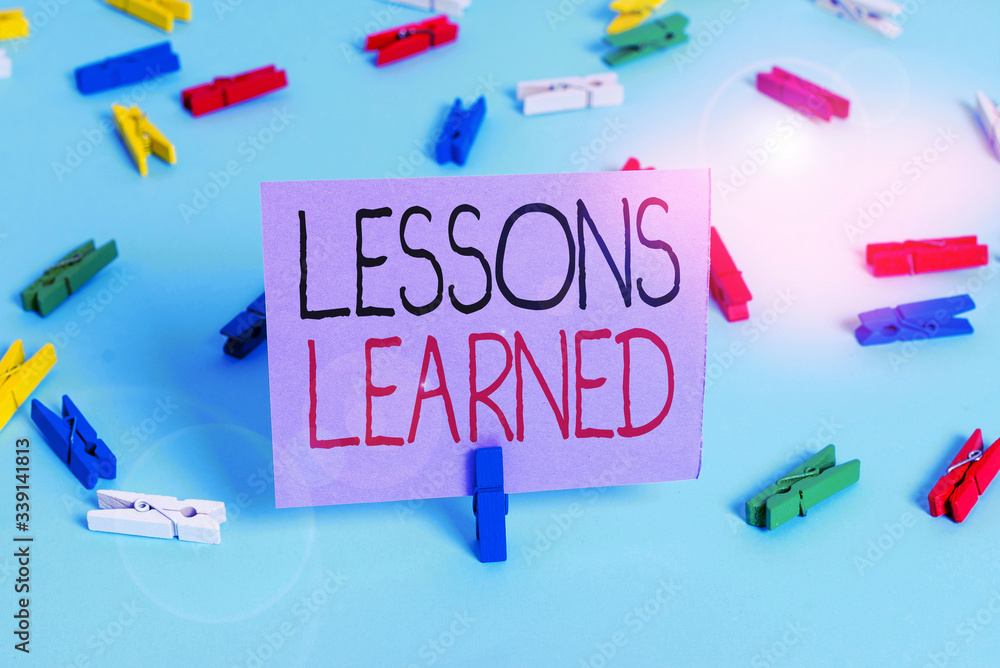 Poster handwriting text writing lessons learned. conceptual photo the knowledge or understanding gained by 