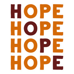 Hope Vector saying. White isolate