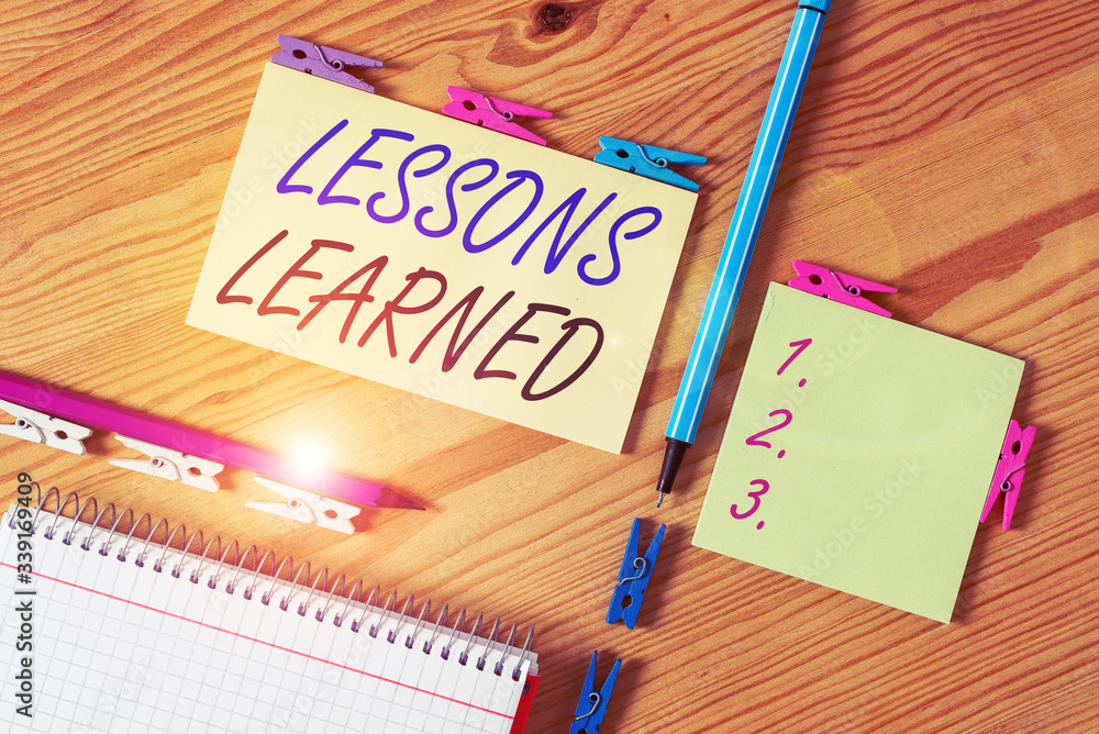 Poster conceptual hand writing showing lessons learned. concept meaning the knowledge or understanding gain