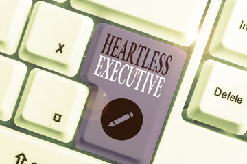 Handwriting text writing Heartless Executive. Conceptual photo workmate showing a lack of empathy...