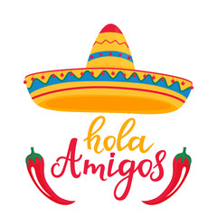 Hola amigos hand drawn lettering. Banner with mexican sombrero and red cayenne pepper