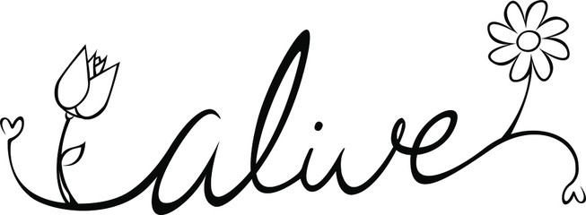 Fototapeta premium Alive - Lettering calligraphy Black