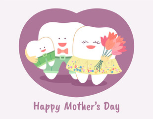 Cartoon Teeth Family. Happy Mother's Day. Greeting from dentistry.