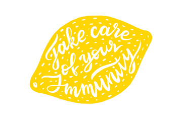 take care of your immunity, lettering on lemon