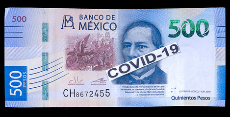 500 mexican pesos  and coronavirus, economic crisis concept