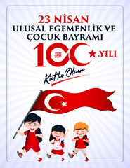 (23 Nisan Ulusal Egemenlik ve Cocuk Bayrami, 100.yili Kutlu Olsun. Kutlama Tebrik Karti) 100th Year. 23 April, National Sovereignty and Children’s Day Turkey celebration card. vector illustration.