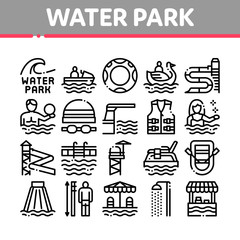 Water Park Attraction Collection Icons Set Vector. Swimming Wear And Equipment, Life Jacket And Lifebuoy, Boat And Water Park Pool Concept Linear Pictograms. Monochrome Contour Illustrations