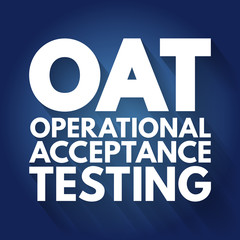 OAT - Operational Acceptance Testing acronym, business concept background