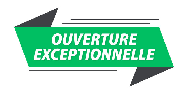 ouverture exceptionnelle banni&egrave;re