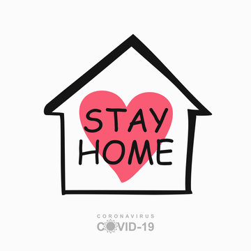 STAY HOME concept vector. Conceptual quarantine vector template.
Coronavirus COVID-19. Vector information template symbol of the image of the house and heart and lettering.
