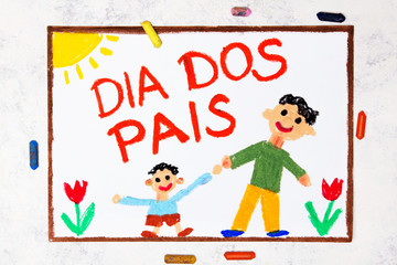 Photo of colorful drawing: Brazilian Father's day card - Dia Dos Pais. Happy father and his son