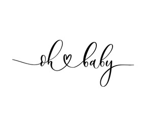 Oh Baby. Baby shower inscription  for babies clothes and nursery decorations. - obrazy, fototapety, plakaty
