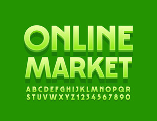 Naklejka premium Vector green emblem Online Market with Modern Alphabet Letters and Numbers. Glossy trendy Font