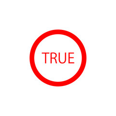 True icon in red color isolated on white background. Icon with word True. Flat design. Vector illustration.