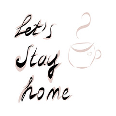 Stay home, stay safe poster design vector, белый background. Cute Hand drawn phrase. Calligraphy for invitation, greeting card, t-shirt, brochure, flyer, prints and posters