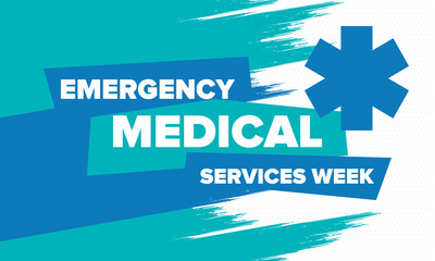 Emergency Medical Services Week in May. Celebrated annual in United States. Control and protection. Medical health care design. Poster, card, banner and background. Vector illustration