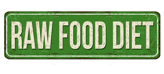 Raw food diet vintage rusty metal sign