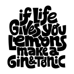 If life gives you lemons make a gin and tonic - obrazy, fototapety, plakaty
