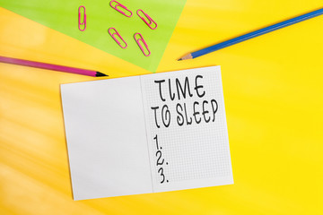 Conceptual hand writing showing Time To Sleep. Concept meaning a natural period of slumber or to be...