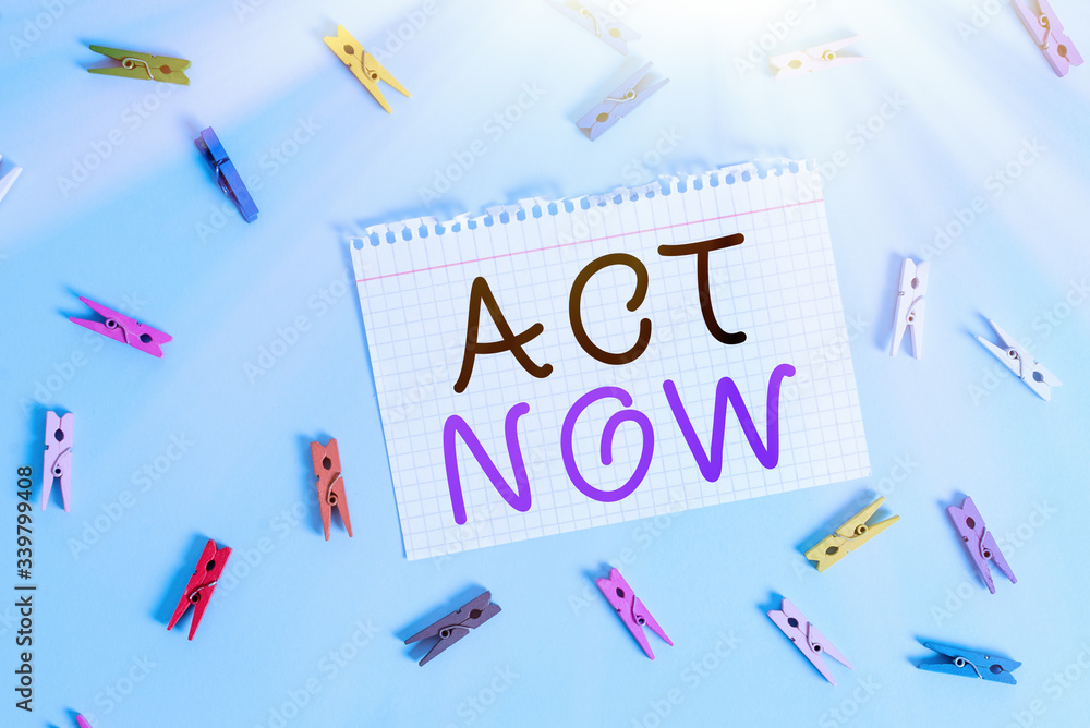 Aufkleber writing note showing act now. business concept for do not hesitate and start working or doing stuff 
