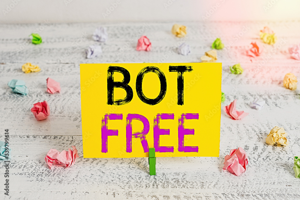 Poster text sign showing bot free. business photo showcasing a computer program that works automatically in