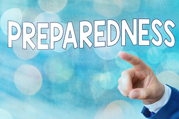 Writing note showing Preparedness. Business concept for quality or state of being prepared in case...