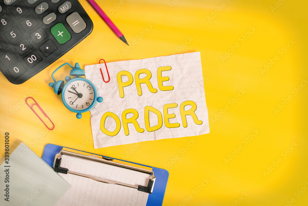 Poster writing note showing pre order. business concept for an order for a product placed before it is avai