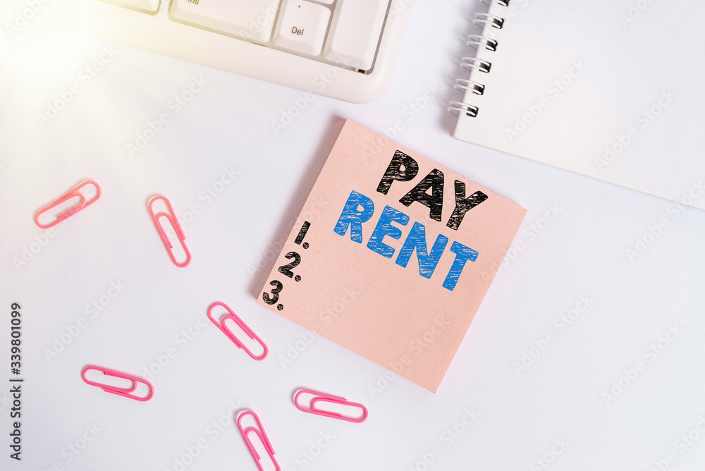 Poster writing note showing pay rent. business concept for to pay money in exchange for the use of someone 