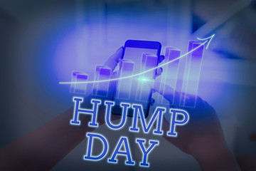 Handwriting text writing Hump Day. Conceptual photo climbing a proverbial hill to get through a...