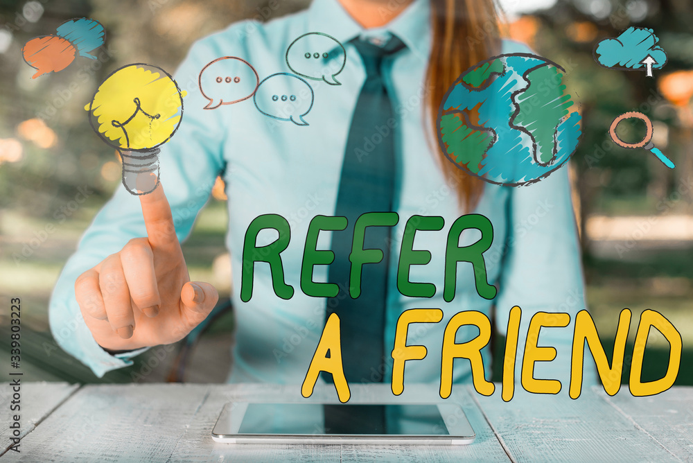 Poster conceptual hand writing showing refer a friend. concept meaning direct someone to another or send hi