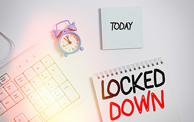 Word writing text Locked Down. Business photo showcasing emergency measure which showing prevented...