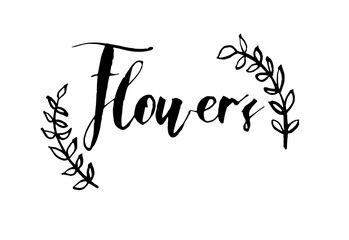 Obraz premium Handwritten vector word “Flowers”. Photo overlay hand lettering brush text for poster, postcard, textile. Calligraphy card sticker graphic design element.