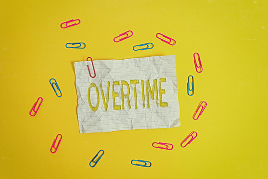 Handwriting Text Overtime. Conceptual Photo Time Or Hours Worked In Addition To Regular Working Hours Blank Crushed Paper Sheet Message Clips Binders Plain Colored Background