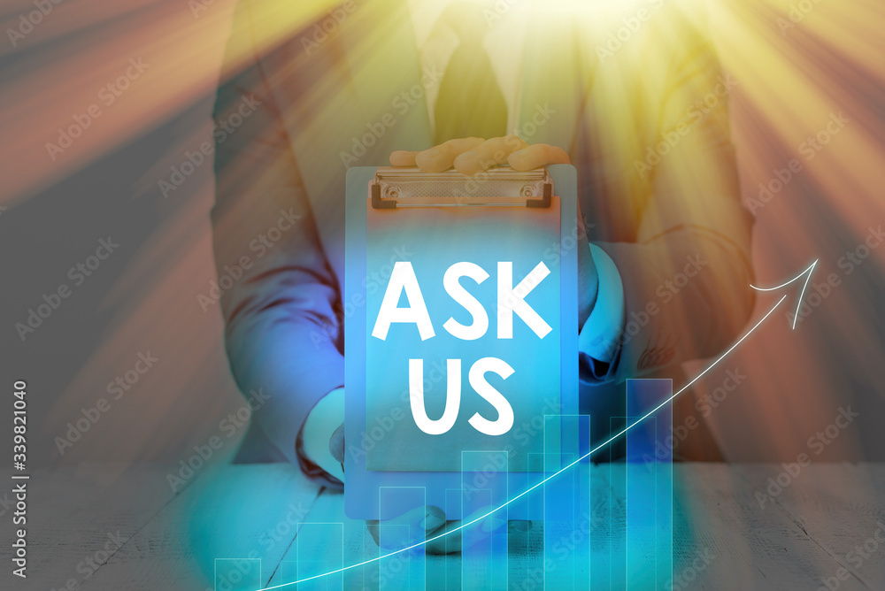 Poster handwriting text ask us. conceptual photo accepting questions or inquiry from showing will answers a