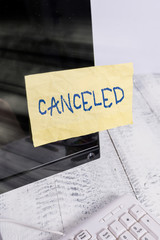 Writing note showing Canceled. Business concept for to decide not to conduct or perform something...