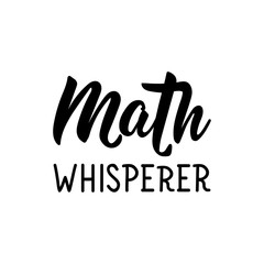 Math whisperer. Vector illustration. Lettering. Ink illustration.