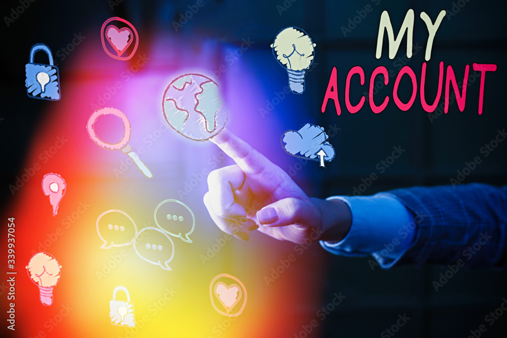 Poster writing note showing my account. business concept for if something is said to be on someone s is or 