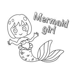Cute doodle cartoon mermaid girl. Hand drawn black line on white background and text 'Mermaid girl' with gray shadow. Vector illustration for children to paint, decoration or other designs.