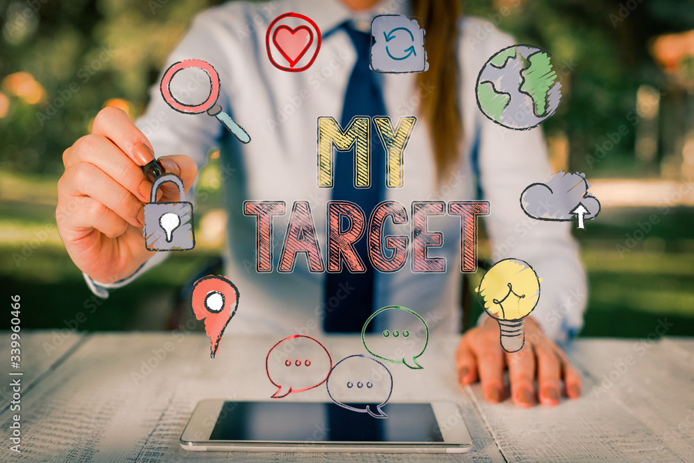 Poster text sign showing my target. business photo text something or someone that you are trying to do or a