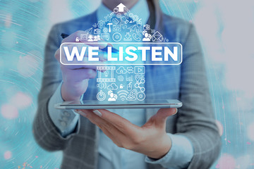 Word writing text We Listen. Business photo showcasing Group of showing that is willing to hear...