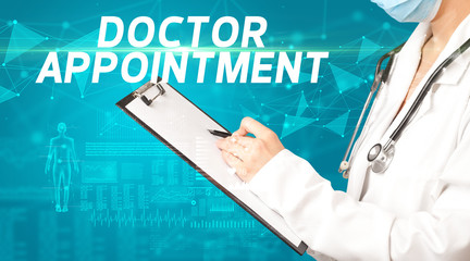 doctor writes notes on the clipboard with DOCTOR APPOINTMENT inscription, medical diagnosis concept