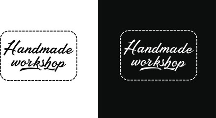 vector lettering of phrase "handmade workshop". Two background options - black and white.