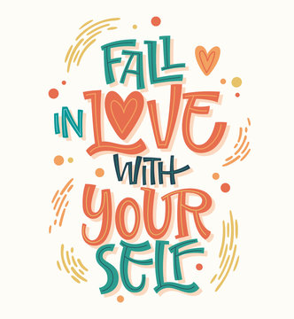 Colorful body positive lettering design - Fall in love with yourself. Hand drawn inspiration phrase.