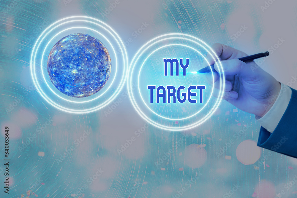 Poster conceptual hand writing showing my target. concept meaning something or someone that you are trying 