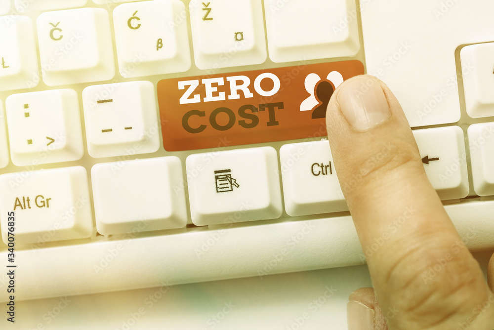 Poster writing note showing zero cost. business concept for business decision that does not entail any expe
