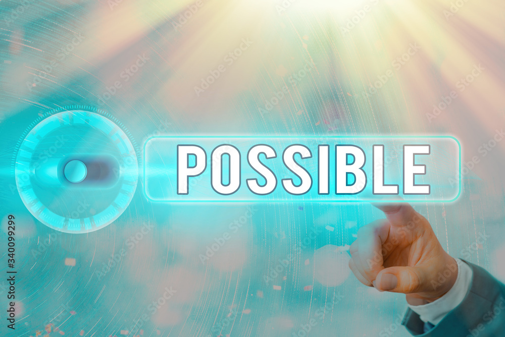 Poster conceptual hand writing showing possible. concept meaning something that can happen may exist but th